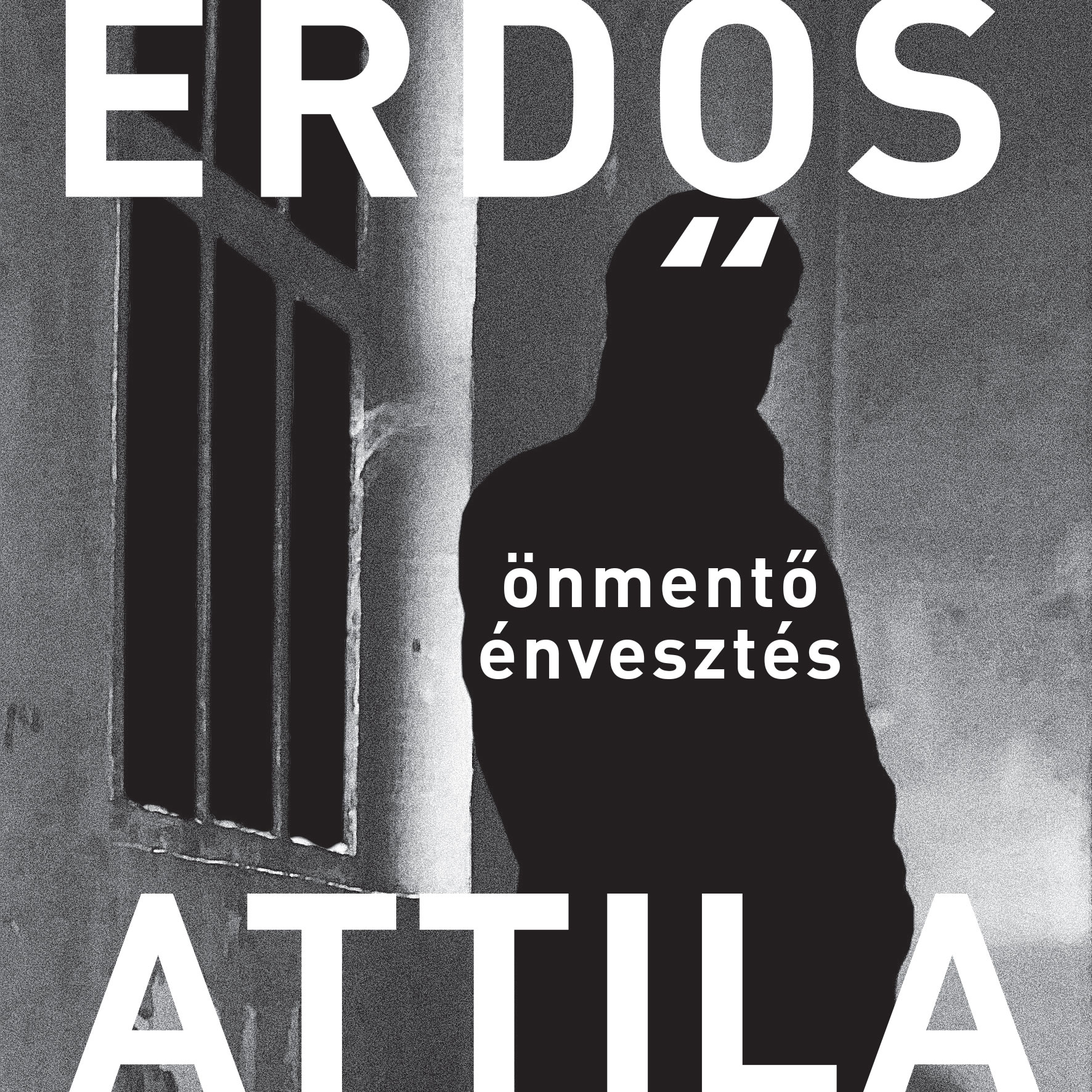 Erdős Attila - önmentő énvesztés