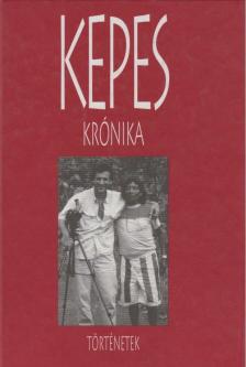 KEPES ANDRÁS - Kepes Krónika - Történetek [antikvár]