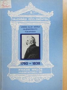 Nyakas Miklós - Nánási Oláh Mihály hajdúkerületi főkapitány  [antikvár]