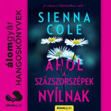 Sienna Cole - Ahol a százszorszépek nyílnak [eHangoskönyv]