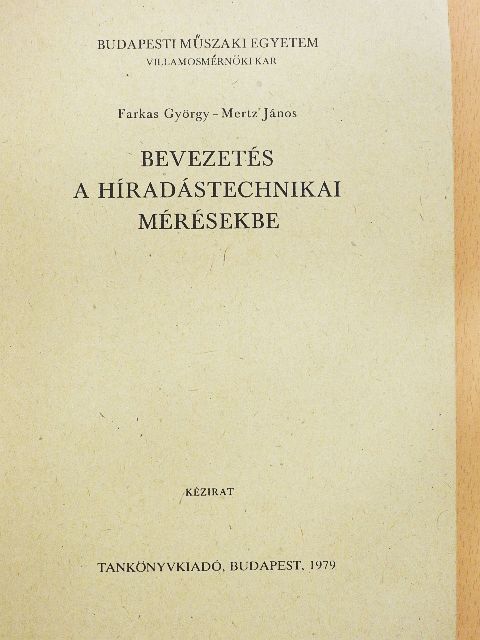 Farkas György - Bevezetés a híradástechnikai mérésekbe [antikvár]