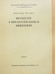 Farkas György - Bevezetés a híradástechnikai mérésekbe [antikvár]