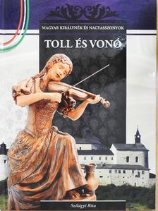 Szilágyi Rita - Toll és vonó [antikvár]