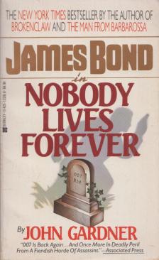 JOHN GARDNER - Nobody lives forever [antikvár]