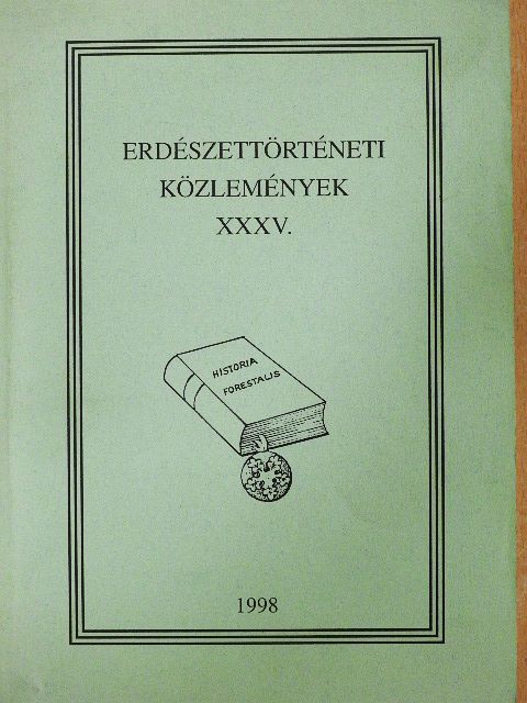 Dr. Geleta Ferenc - Erdészettörténeti Közlemények XXXV. [antikvár]