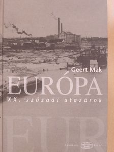 Geert Mak - Európa [antikvár]
