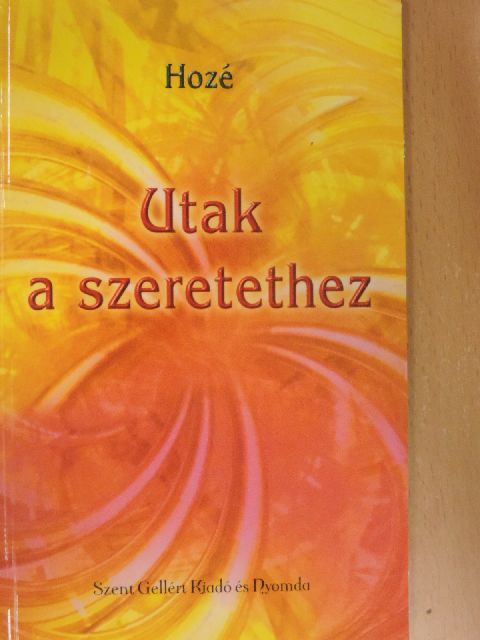 Dr. Reith József - Utak a szeretethez [antikvár]