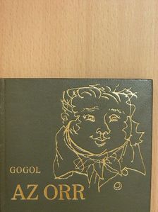 Nyikolaj Vasziljevics Gogol - Az orr [antikvár]