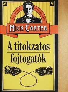 Nick Carter - A titokzatos fojtogatók [antikvár]