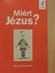 Nicky Gumbel - Miért Jézus? [antikvár]