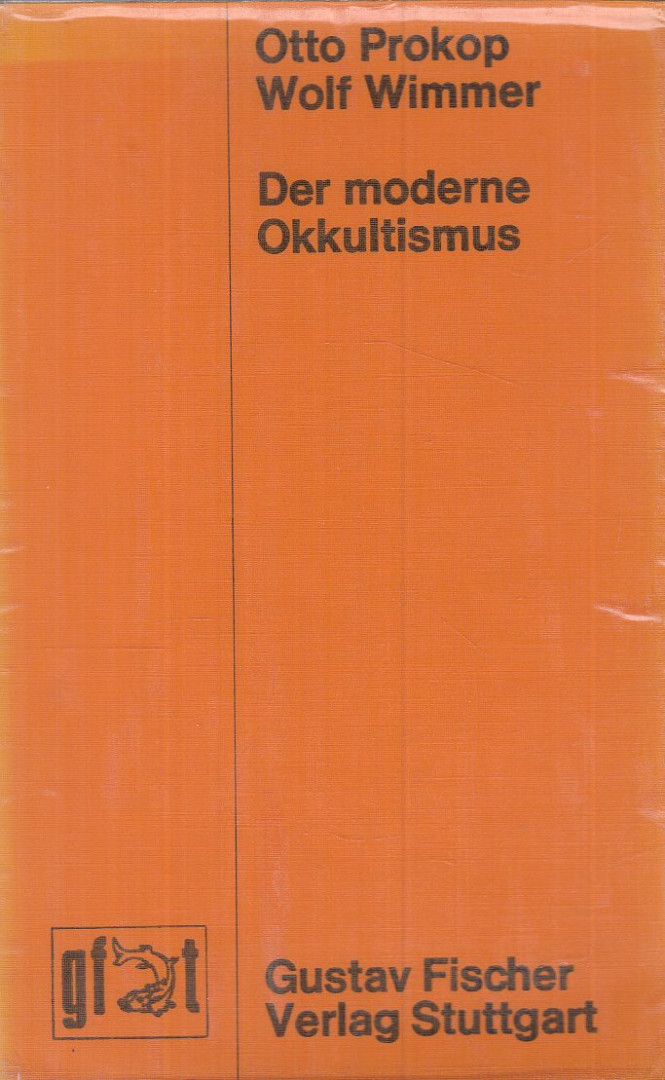 Prokop, Otto, Wimmer, Wolf - Der moderne Okkultismus [antikvár]