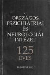 Dr. Kárpáti Miklós (szerk.), Dr. Kuncz Elemér (szerk.), Dr. Kundra Olga (szerk.) - Az országos pszichiátriai és neurológiai intézet 125 éves (dedikált) [antikvár]