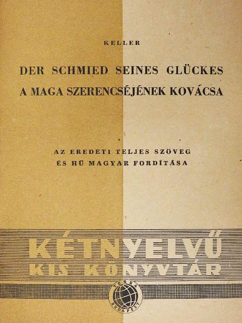 G. Keller - A maga szerencséjének kovácsa [antikvár]