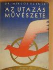 Dr. Miklós Elemér - Az utazás művészete [antikvár]