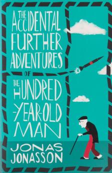 Jonas Jonasson - The Accidental Further Adventures of the  Hundred-Year-Old Man [antikvár]