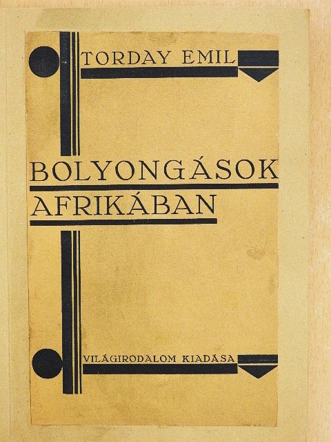 Torday Emil - Bolyongások Afrikában [antikvár]