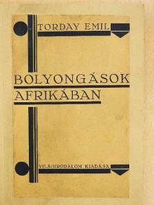 Torday Emil - Bolyongások Afrikában [antikvár]