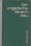 Szent-Iványi Béla - Der ungarische Sprachbau [antikvár]