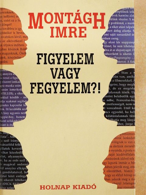 Montágh Imre - Figyelem vagy fegyelem?! [antikvár]