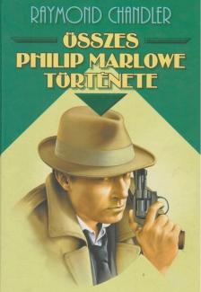 Raymond Chandler - Raymond Chandler összes Philip Marlowe története II. [antikvár]