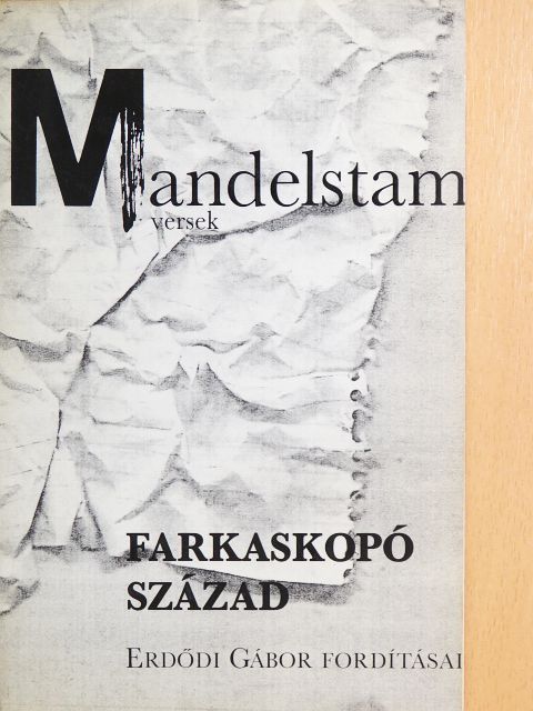 Oszip Mandelstam - Farkaskopó század [antikvár]