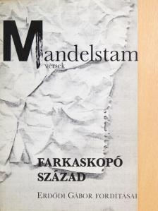Oszip Mandelstam - Farkaskopó század [antikvár]