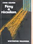 Csiha Kálmán - Fény a rácsokon [antikvár]