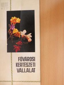 Fővárosi Kertészeti Vállalat 1867-1967 [antikvár]