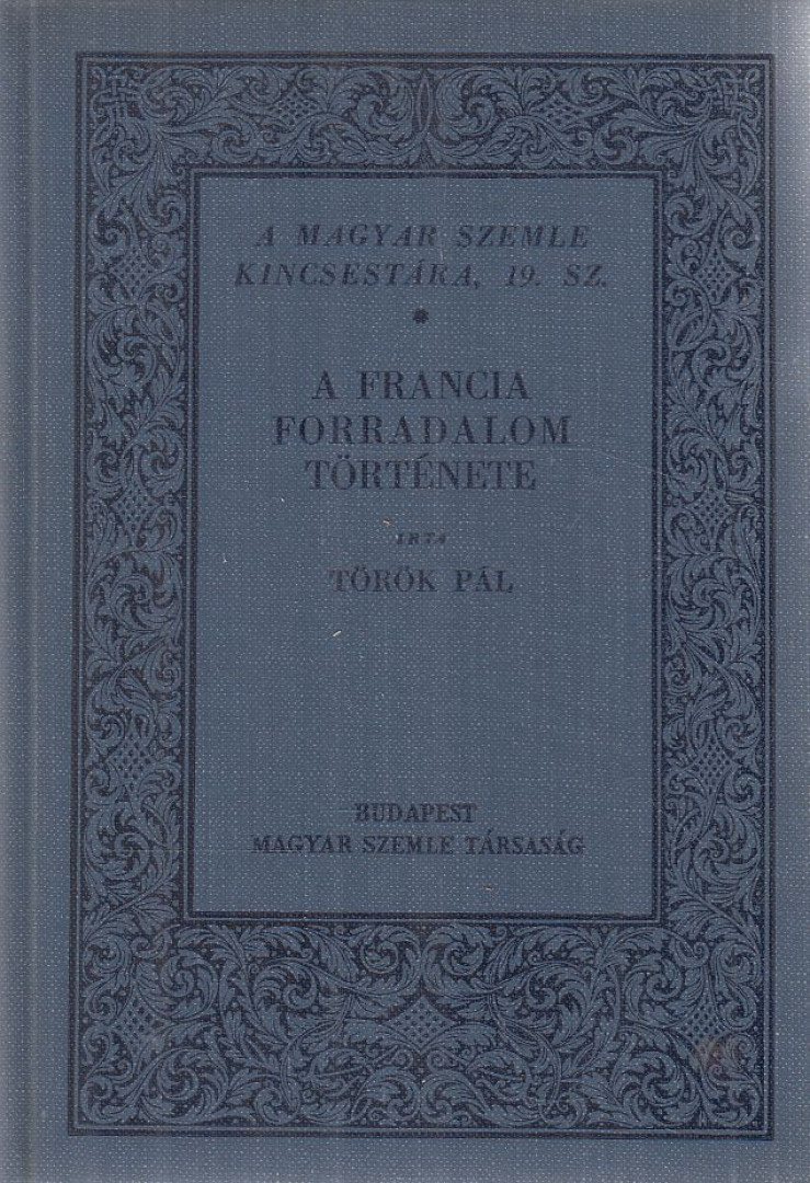 Török Pál - A francia forradalom története [antikvár]