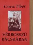 Cseres Tibor - Vérbosszú Bácskában [antikvár]