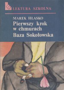 Marek H³asko - Pierwszy krok w chmurach Baza Sokołowska [antikvár]