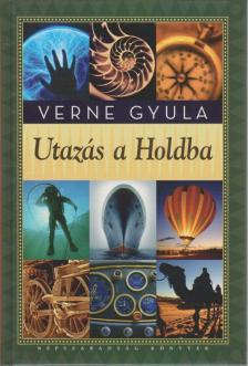Verne Gyula - Utazás a Holdba [antikvár]