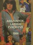 Babucs Éva - Asszonyok, lányok évkönyve 1986 [antikvár]