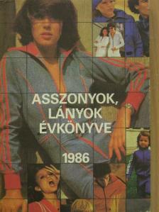 Babucs Éva - Asszonyok, lányok évkönyve 1986 [antikvár]