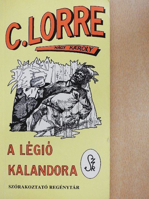 Charles Lorre - A légió kalandora [antikvár]