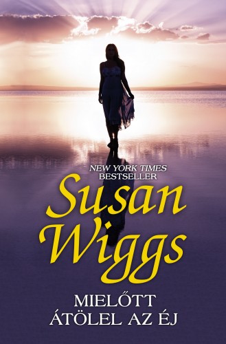 Susan Wiggs - Mielőtt átölel az éj [eKönyv: epub, mobi]