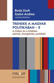 Boda Zsolt-Szabó Andrea - Trendek a magyar politikában 2. - ÜKH 2017