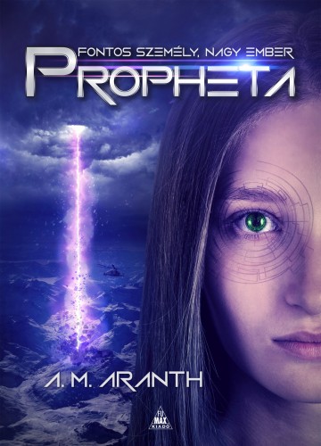 A. M. Aranth - Propheta [eKönyv: epub, mobi]