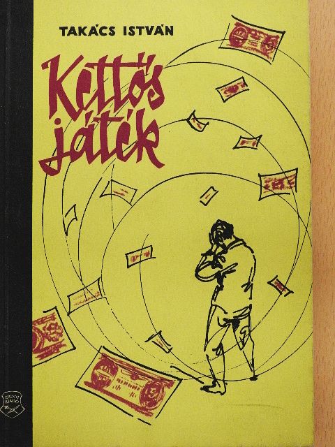 Takács István - Kettős játék [antikvár]