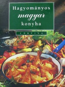 Horváth Boldizsár - Hagyományos magyar konyha [antikvár]