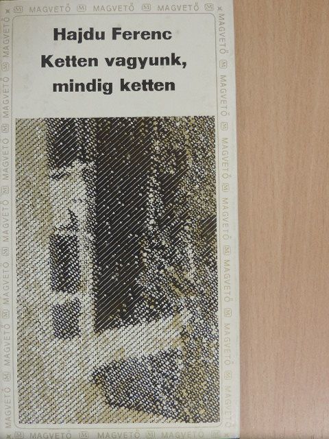 Hajdu Ferenc - Ketten vagyunk, mindig ketten [antikvár]