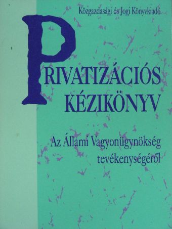 Both János - Privatizációs kézikönyv [antikvár]