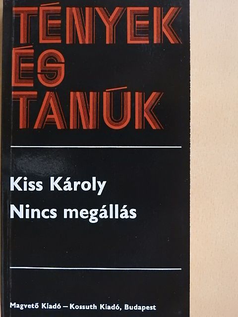 Kiss Károly - Nincs megállás [antikvár]