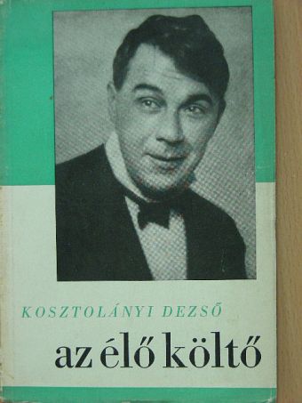 Kárpáti Aurél - Az élő költő [antikvár]