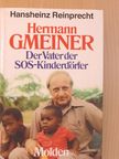 Hansheinz Reinprecht - Hermann Gmeiner [antikvár]