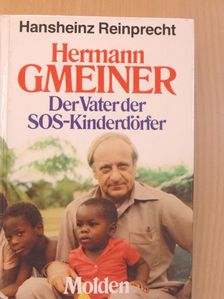 Hansheinz Reinprecht - Hermann Gmeiner [antikvár]
