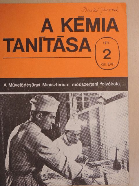 Dr. Balázs Lórántné - A kémia tanítása 1974/2. [antikvár]