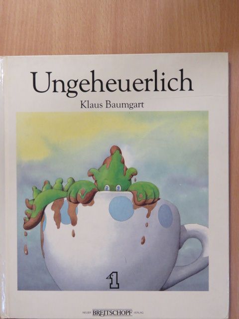 Klaus Baumgart - Ungeheuerlich [antikvár]