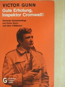 Victor Gunn - Gute Erholung, Inspektor Cromwell! [antikvár]