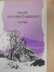 Lise Gast - Neues vom alten Trostdoktor [antikvár]